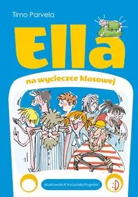 Ella na wycieczce klasowej. Ella. Tom 3 - tantis.pl