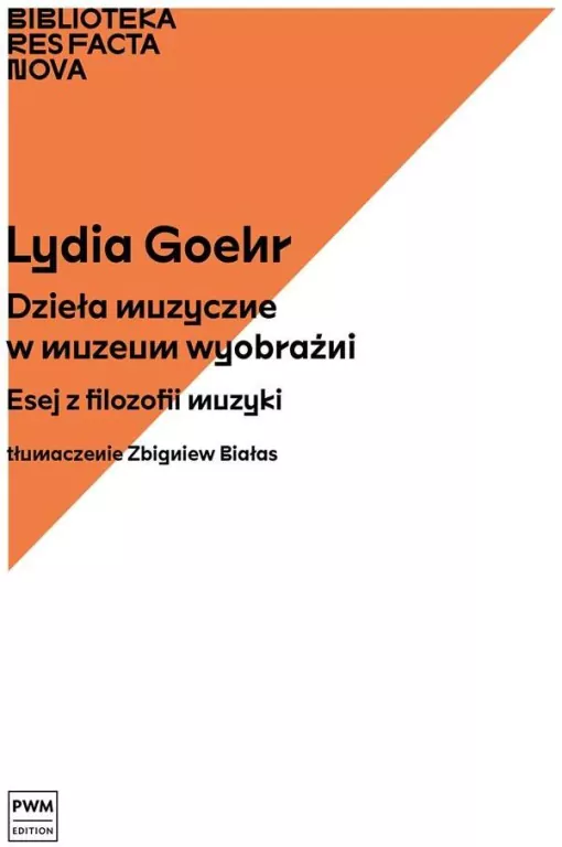 Dzieła muzyczne w muzeum wyobraźni. Esej z filozofii muzyki - tantis.pl