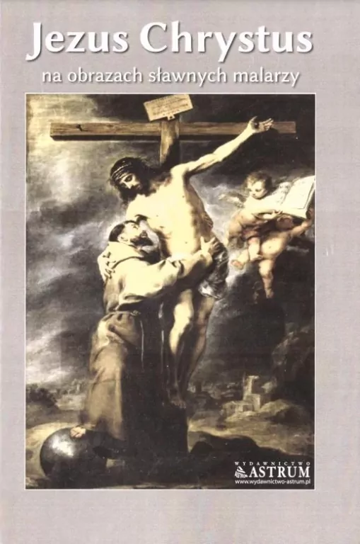 Jezus Chrystus na obrazach sławnych malarzy - tantis.pl