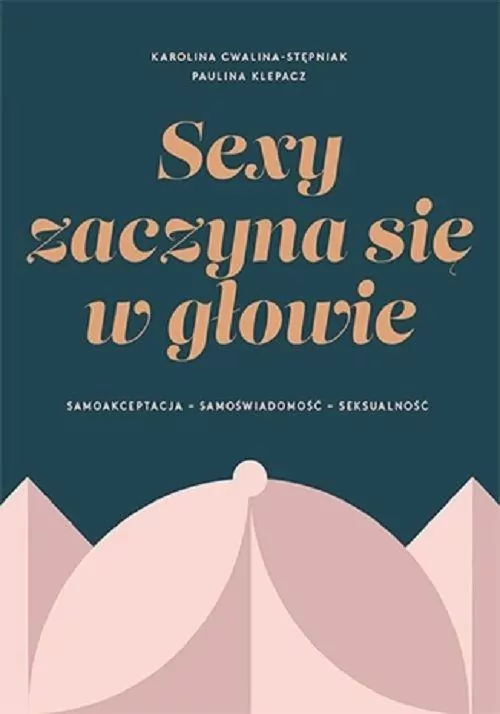 Sexy zaczyna się w głowie. Samoakceptacja - tantis.pl