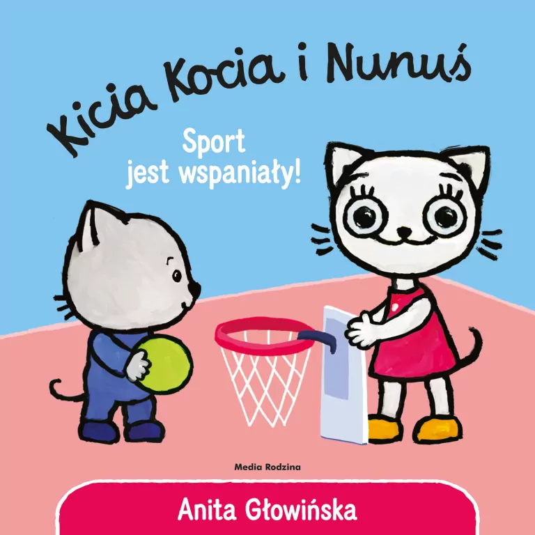 Kicia Kocia i Nunuś. Sport jest wspaniały! - tantis.pl
