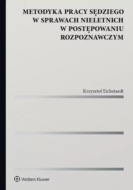 Metodyka pracy sędziego w sprawach nieletnich w postępowaniu rozpoznawczym - tantis.pl