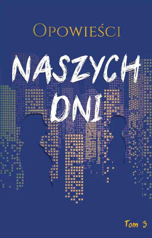 Opowieści naszych dni T.3 - tantis.pl