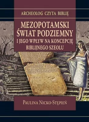 Mezopotamski świat podziemny i jego wpływ na koncepcję biblijnego szeolu