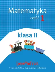 Lokomotywa. Matematyka część 1. Klasa 2