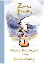 Zawsze pamiętaj. Chłopiec, kret, lis, koń i burza