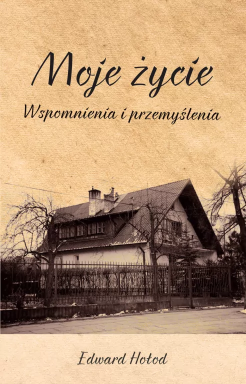 Moje życie. Wspomnienia i przemyślenia - tantis.pl