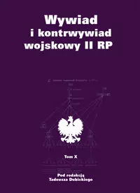 Wywiad i kontrwywiad wojskowy II RP. Tom 10 - tantis.pl