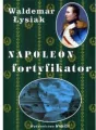 Napoleon fortyfikator - tantis.pl