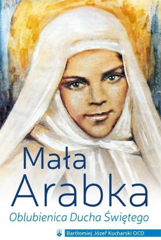 Mała Arabka. Oblubienica Ducha Świętego - tantis.pl