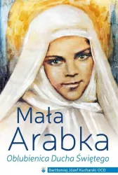 Mała Arabka. Oblubienica Ducha Świętego