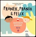 Zwierzęta domowe. Franek, Frania i Felix - tantis.pl