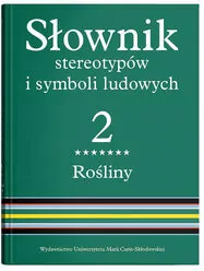 Słownik stereotypów i symboli ludowych. Tom 2 - tantis.pl