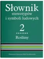 Słownik stereotypów i symboli ludowych. Tom 2 - tantis.pl