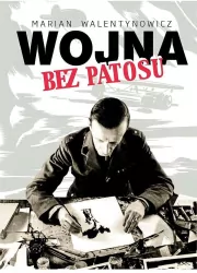 Wojna bez patosu