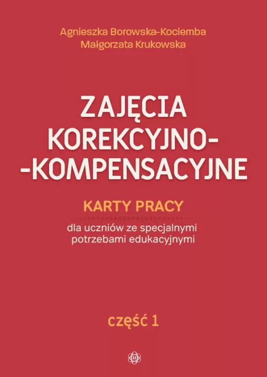 Zajęcia korekcyjno-kompensacyjne. Część 1. Wydanie 2024 - tantis.pl