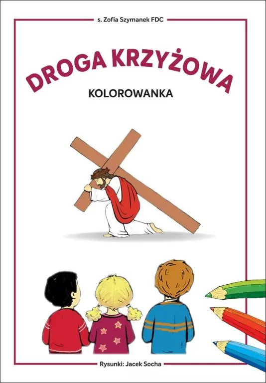 Droga krzyżowa - kolorowanka. Biblioteczka Stasia - tantis.pl