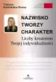 Nazwisko tworzy charakter. Liczby kreatorem Twojej - tantis.pl