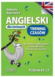 Angielski dla leniwych. Trening czasów