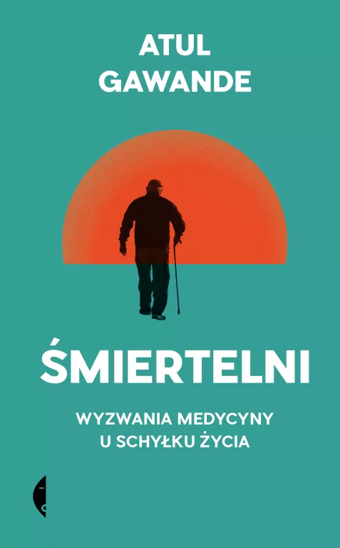 Śmiertelni. Wyzwania medycyny u schyłku życia - tantis.pl