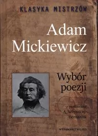 Adam Mickiewicz. Wybór poezji. Klasyka mistrzów - tantis.pl