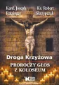 Droga Krzyżowa. Proroczy głos z Koloseum - tantis.pl