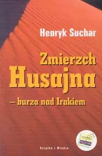 Zmierzch Husajna burza nad Irakiem - tantis.pl