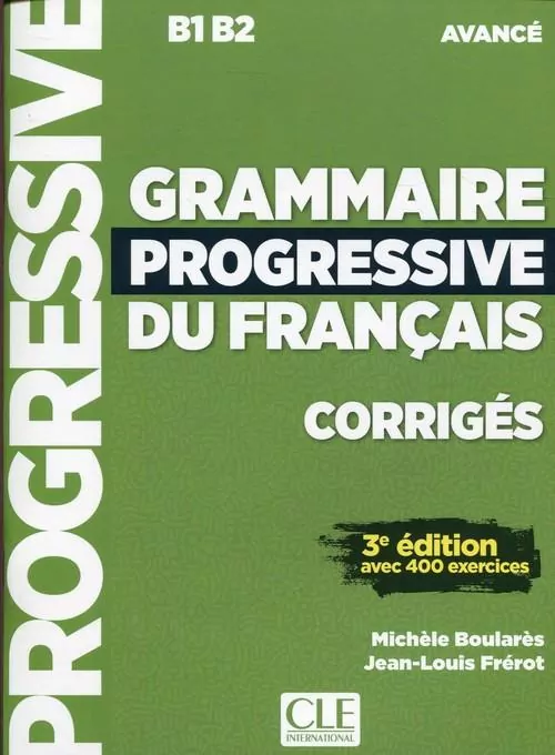 Grammaire Progressive du Francais. Avance.B1 B2. Corriges - tantis.pl