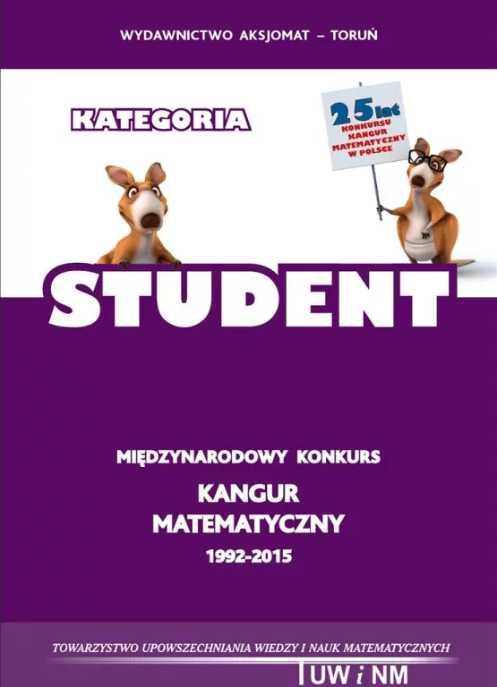 Kangur matematyczny 1992-2015. Międzynarodowy konkurs. Kategoria Student - tantis.pl