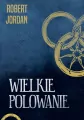 Wielkie polowanie. Koło czasu. Tom 2 - tantis.pl