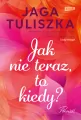 Jak nie teraz, to kiedy? - tantis.pl