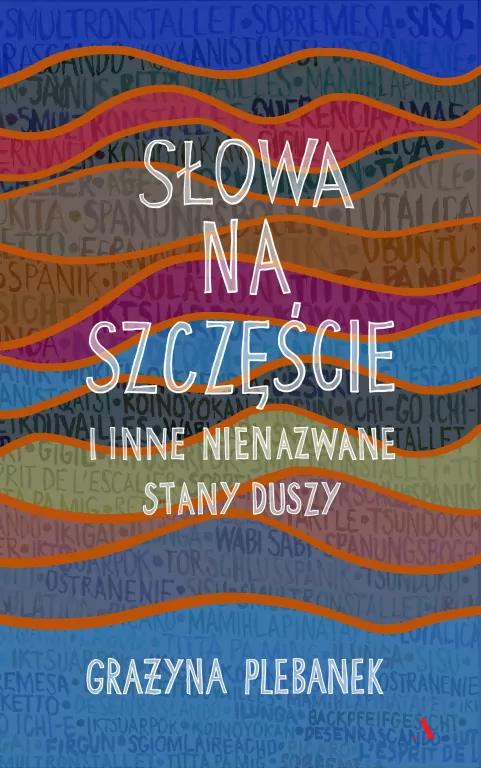Słowa na szczęście i inne nienazwane stany duszy. - tantis.pl