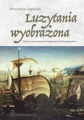 Luzytania wyobrażona. Szkice o narodowym... - tantis.pl