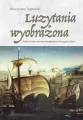 Luzytania wyobrażona. Szkice o narodowym... - tantis.pl