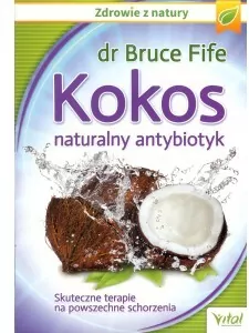 Kokos naturalny antybiotyk - tantis.pl