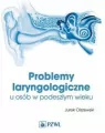 Problemy laryngologiczne u osób w podeszłym wieku - tantis.pl