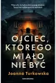 Ojciec, którego miało nie być - tantis.pl