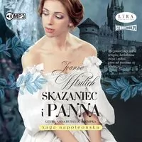 Saga napoleońska. Skazaniec i panna. Tom 3. Audiobook