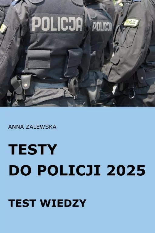 Testy do Policji 2025 Test wiedzy - tantis.pl