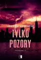 Tylko pozory. Niezłomne. Tom 1 - tantis.pl