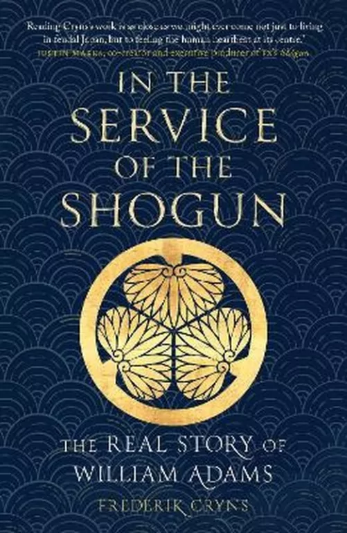In the Service of the Shogun: The Real Story of William Adams - tantis.pl