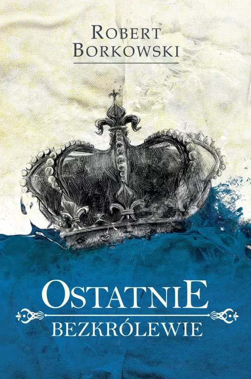 Ostatnie bezkrólewie - tantis.pl