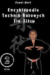 Encyklopedia technik bazowych Jiu-Jitsu. Tom 2