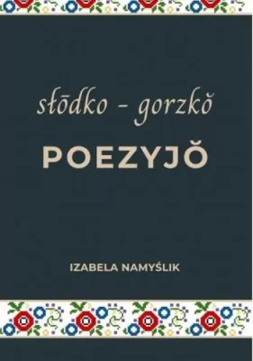 Słodko gorzko poezyjo