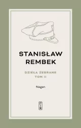 Nagan. Dzieła zebrane. Tom 2