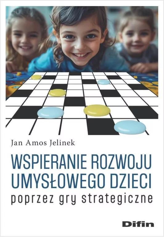 Wspieranie rozwoju umysłowego dzieci poprzez gry.. - tantis.pl