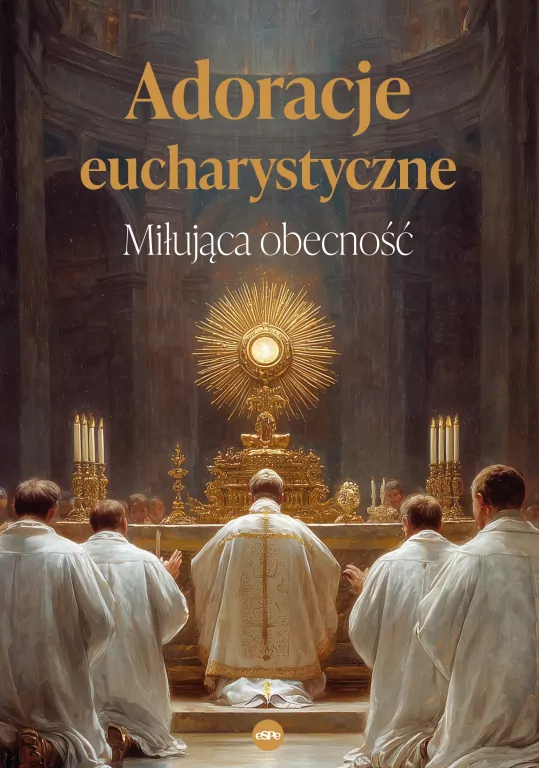 Adoracje eucharystyczne. Miłująca obecność - tantis.pl