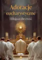 Adoracje eucharystyczne. Miłująca obecność - tantis.pl