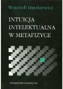 Intuicja intelektualna w metafizyce - tantis.pl