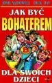 Jak być bohaterem dla swoich dzieci - tantis.pl